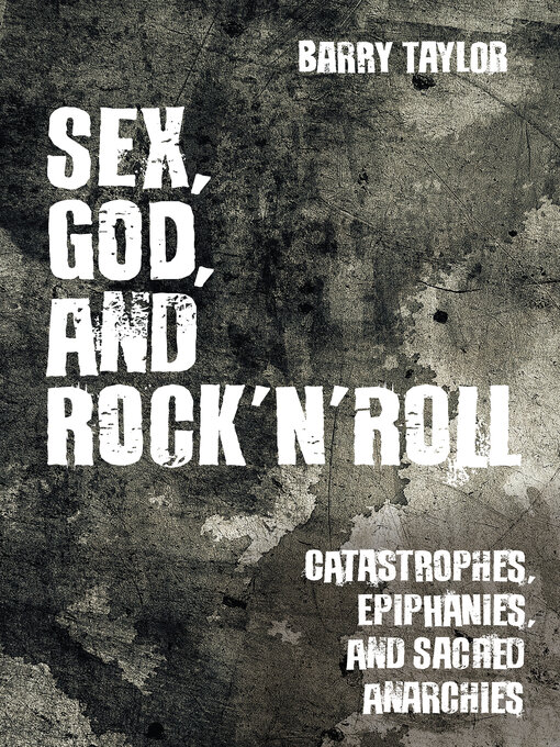 Title details for Sex, God, and Rock 'n' Roll by Barry Taylor - Available